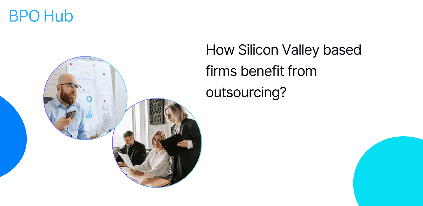How Silicon Valley based firms benefit from outsourcing?